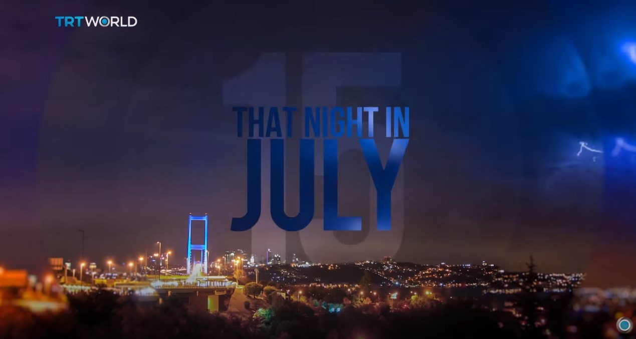 TRT WORLD; That Night In July